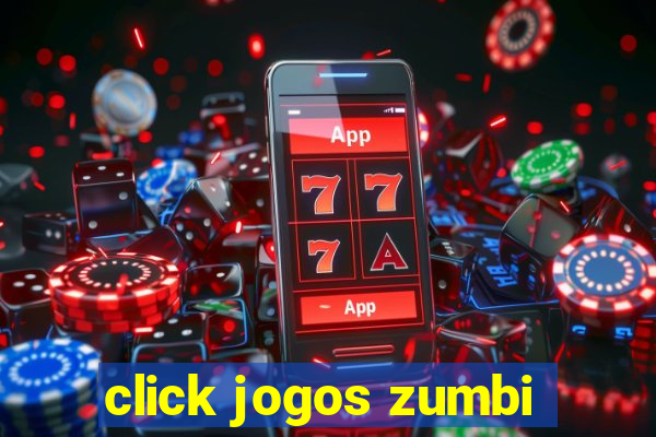 click jogos zumbi